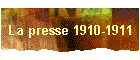 La presse 1910-1911