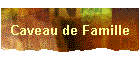 Caveau de Famille