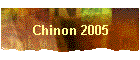 Chinon 2005