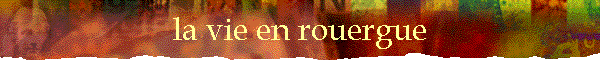 la vie en rouergue