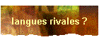 langues rivales ?