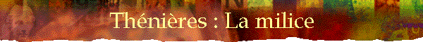 Th�ni�res : La milice