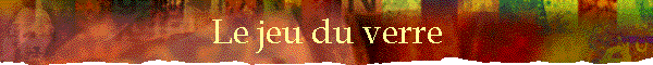 Le jeu du verre