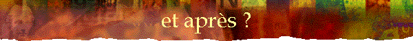 et apr�s ?