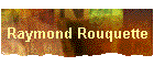 Raymond Rouquette