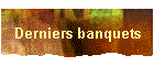 Derniers banquets