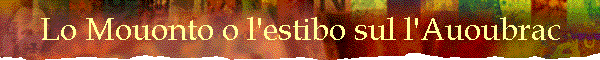 Lo Mouonto o l'estibo sul l'Auoubrac