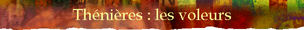 Th�ni�res : les voleurs